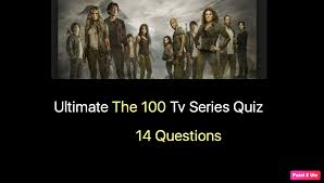 Buzzfeed staff get all the best moments in pop culture & entertainment delivered t. Ultimate The 100 Tv Series Quiz Nsf Music Magazine