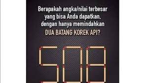 Korek api, baik korek api gas atau pun korek api stick (kayu) merupakan salah perlengkapan pokok bagi manusia. Tes Iq Pindahkan Dua Batang Korek Api Saja Coba Tebak Angka Terbesar Yang Mungkin Terjadi Tribun Solo