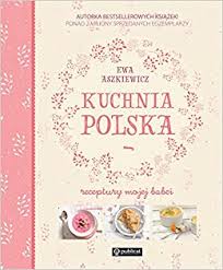 Over the time it has been ranked as high as 309 899 in the world, while most of its traffic comes from poland, where it reached as high as 5 808 position. Kuchnia Polska Receptury Mojej Babci Amazon De Aszkiewicz Ewa Fremdsprachige Bucher