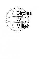 Mac Miller Circles Public Library Mac Miller Mac Miller