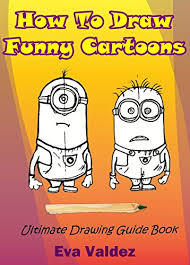 We hope you all had an amazing halloween weekend! How To Draw Funny Cartoons Ultimate Drawing Guide Book Drawing Book 3 Ebook Valdez Eva Amazon Co Uk Kindle Store