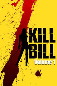 Kill Bill Vol I Movie Poster Fantastic Movie Posters Scifi Movie Posters Horror Movie Posters Action Movie P Kill Bill Movie Posters Full Movies Online Free
