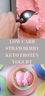 It's still a healthy choice even though the calcium content of fage total is 20% lower compared to other regular yogurts. Low Carb Strawberry Keto Frozen Yogurt Best Recipes