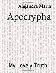 Maybe you would like to learn more about one of these? Apocrypha My Lovely Truth Maria Alejandra Amazon De Bucher