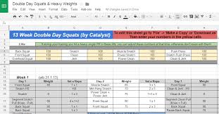 Occasionally do a double with your daily weight or a little bit higher. 13 Week Double Day Squats Weightlifting Program Spreadsheet All Things Gym
