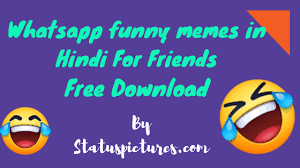 Download funny memes jokes apk android game for free to your android phone. Whatsapp Funny Memes In Hindi For Friends Free Download Statuspictures Com Statuspictures Com
