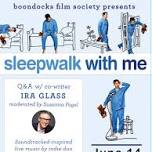 Sleepwalk With Me (with Ira Glass and Mates of State)
