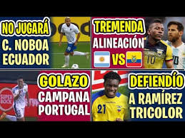 Sin operaciones en el arranque dólar soja: Alineacion De Miedo De Ecuador Ante Argentina Golazo De Campana En Portugal C Noboa Ya No Jugara Youtube