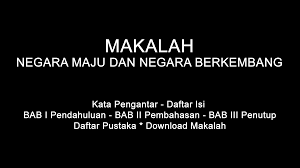 Contoh negara maju yaitu amerika serikat, belanda, inggris, jepang, australia, dll. Makalah Negara Maju Dan Negara Berkembang Doc Pdf Download Contoh Makalah Lengkap