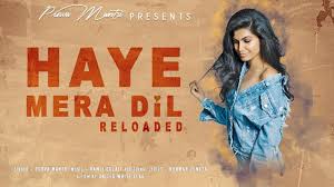 Haye Mera Dil Reloaded Purva Mantri Ramji Gulati Video Dailymotion Dil haye mera dil tera dil movie: haye mera dil reloaded purva mantri ramji gulati