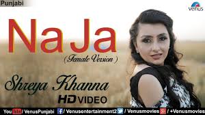 Na Ja Female Version Shreya Khanna Superhit Punjabi Songs 2017 Latest Punjabi Songs 2017 Youtube See more ideas about indian actresses, actresses, indian beauty. na ja female version shreya khanna superhit punjabi songs 2017 latest punjabi songs 2017