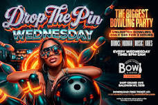 Drop the pin Wednesdays, its a Bowling party