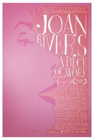 Joan Rivers A Piece Of Work Movie Poster Joan Rivers Documentaries Joan What does a woman do after her pregnancy has ended in a death instead of a new life?