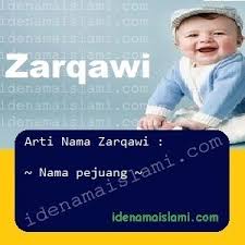 Anak lelaki yang di masa depan menjadi orang yang beriman serta mampu memimpin manusia laksana penguasa yang agung dan kuat. Ini Arti Nama Zarqawi Dalam Islam Idenamaislami Com