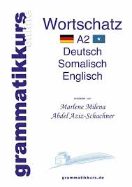 Unregelmäßige bildung die adjektive difficult, good und public sowie alle adjektive, die auf. Worterbuch Deutsch Somalisch Englisch A2 Von Marlene Milena Abdel Aziz Schachner Schulbucher Portofrei Bei Bucher De