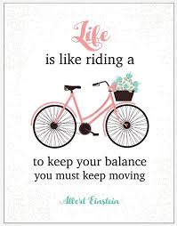Life Is Like Riding A Bicycle Printable The Lake Country Mom Bicycle Quotes Bike Quotes Bike Ride Quotes