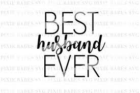 Free Svg Best Husband Ever 855 Free Downloads Design Svg Cut Files