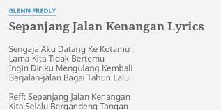 A e a menambah nikmatnya malam syahdu. Sepanjang Jalan Kenangan Lyrics By Glenn Fredly Sengaja Aku Datang Ke