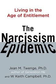 Imagine all the things you find annoying about little children, but that you tolerate because you. The Narcissism Epidemic Living In The Age Of Entitlement By Jean M Twenge