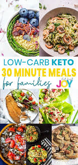 These Easy Keto Friendly Meals Can Be Made In A Hurry Feed Your Entire Family A Low Carb 30 Minute Meals And Enjoy It With These 30 Minute Meals Recipes Meals