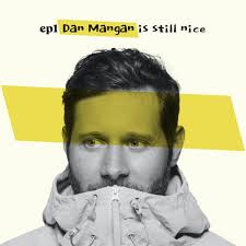 Dan Mangan is still nice