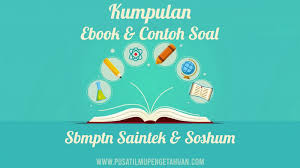 Download kumpulan ebook sma super lengkap! Kumpulan Ebook Dan Contoh Soal Sbmptn Saintek Dan Soshum Lengkap
