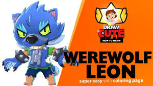 Leon is a legendary brawler who has the ability to briefly turn invisible to his enemies using his super. Ausmalbilder Brawl Stars Werwolf Leon