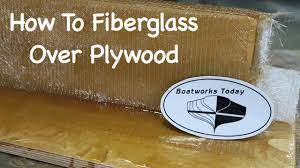 I've never had a good answer until now. How To Fiberglass Over Plywood Youtube