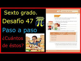 Paco el chato es una plataforma independiente que ofrece recursos de. Sexto Grado Desafios 47 Y 48 Cuantos De Estos Youtube