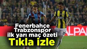 Seyircisiz oynanan maçı sadece trabzonspor'un misafiri olarak stada gelen yaklaşık 200 kişi izledi. Fenerbahce Trabzonspor Ilk Yari Mac Ozeti Tikla Izle