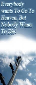 In addition to sealing believers for salvation, the holy spirit strengthens those who have faith, helping them to repent from sins. Everybody Wants To Go To Heaven But Nobody Wants To Die Home Facebook