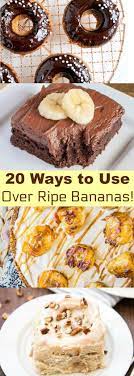 20 Mouthwatering Ways To Use Over Ripe Bananas Ripe Banana Recipe Banana Recipes Banana Recipes Overripe