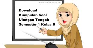 Check spelling or type a new query. Kumpulan Soal Ulangan Tengah Semester 1 Kelas 6 K 13 Sekolahdasar Net