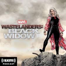 Marvel Wastelanders: Black Widow" Chapter 10: The Future is Mysterious  (Podcast Episode 2022)