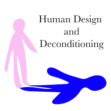 Human Design And Deconditioning Human Design Human Design System Human