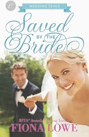 Saved by the Bride: Lowe, Fiona: 9780373002245: Amazon.com: Books