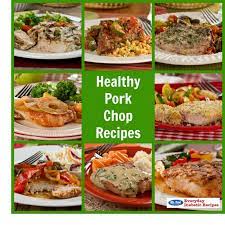 Home » diabetic recipes » main dish. 8 Healthy Pork Chop Recipes Everydaydiabeticrecipes Com