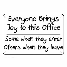 Maybe you would like to learn more about one of these? Funny Quotes About Joy Quotesgram Work Quotes Funny Office Quotes Funny Funny Motivational Quotes