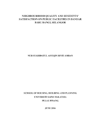 Bandar baru bangi hanya terletak 25 km dari pusat bandaraya kuala lumpur, dan berlokasi antara kajang dan putrajaya. Pdf Neighbourhood Quality And Residents Satisfaction On Public Facilities In Bandar Baru Bangi Selangor Asyiqin Amran Academia Edu