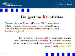 Maybe you would like to learn more about one of these? Pengertian Kreativitas Pertemuan 3 Ppt Download