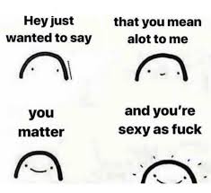 Pin By Kaitlyn Reese On Random In 2020 Cute Love Memes Flirty Memes Boyfriend Memes