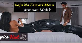 This is 8d audio aaja na ferrari mein by sn channel on vimeo, the home for high quality videos and the people who love them. Aaja Na Ferrari Mein Lyrics Armaan Malik Amaal Mallik Armaanmalik Aajanaferrarimein Song Lyrics Video Songs Download Movies Lyrics