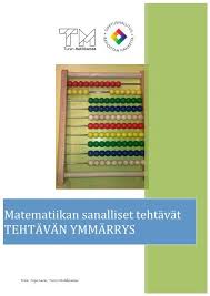 Check spelling or type a new query. Matematiikan Sanallisen Tehtavat Tehtavan Ymmarrys Edu Fi