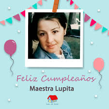 Happy birthday 🎉 lupita thank you for your hard work!!! Feliz Cumpleanos Maestra Lupita Kinder Casa Del Saber Facebook