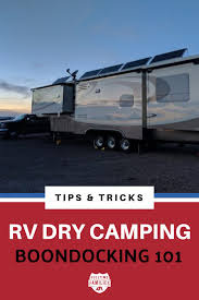 Everything you need to know about boondocking/ free camping or dry camping in an airstream or rv. Boondocking 101 Camping Off The Grid Tips And Tricks For Rving Families What You Need To Know About Dry Camping Rvin Dry Camping Rv Camping Tips Rv Camping