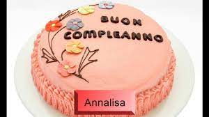 Buon Compleanno Annalisa Auguri Youtube