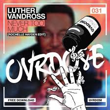 Luther vandross never too much slowed down. Luther Vandross Never Too Much Rochelle Hayden Edit By Ovrdose Records