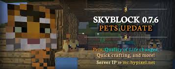 Home of over 35 unique games like megawalls, warlords and blitz:sg! Hypixel Server On Twitter Skyblock 0 7 6 Is Out Completely New Pet System Plenty Quality Of Life Changes And The Long Awaited Quick Crafting And More For More Info Https T Co 428gwedugn Https T Co Pkofiygaho