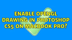 Fitur ini berguna untuk mengalihkan beban kerja cpu ke gpu (vga card) sehingga beban cpu berkurang. Enable Opengl Drawing In Photoshop Cs5 On Macbook Pro Youtube