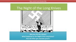 After the night of the long knifes, no less than 82 people across the reich were ruthlessly murdered by the ss and gestapo over a period of about a week. The Night Of The Long Knives Ppt Download